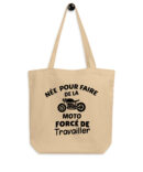 Tote Bag Bio Née pour faire de la moto