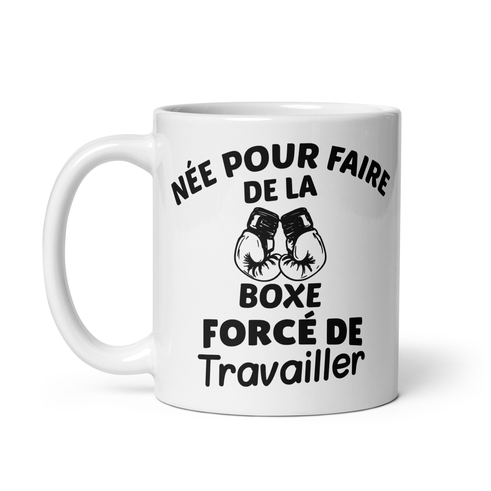 Mug Blanc Brillant Née pour faire de la boxe