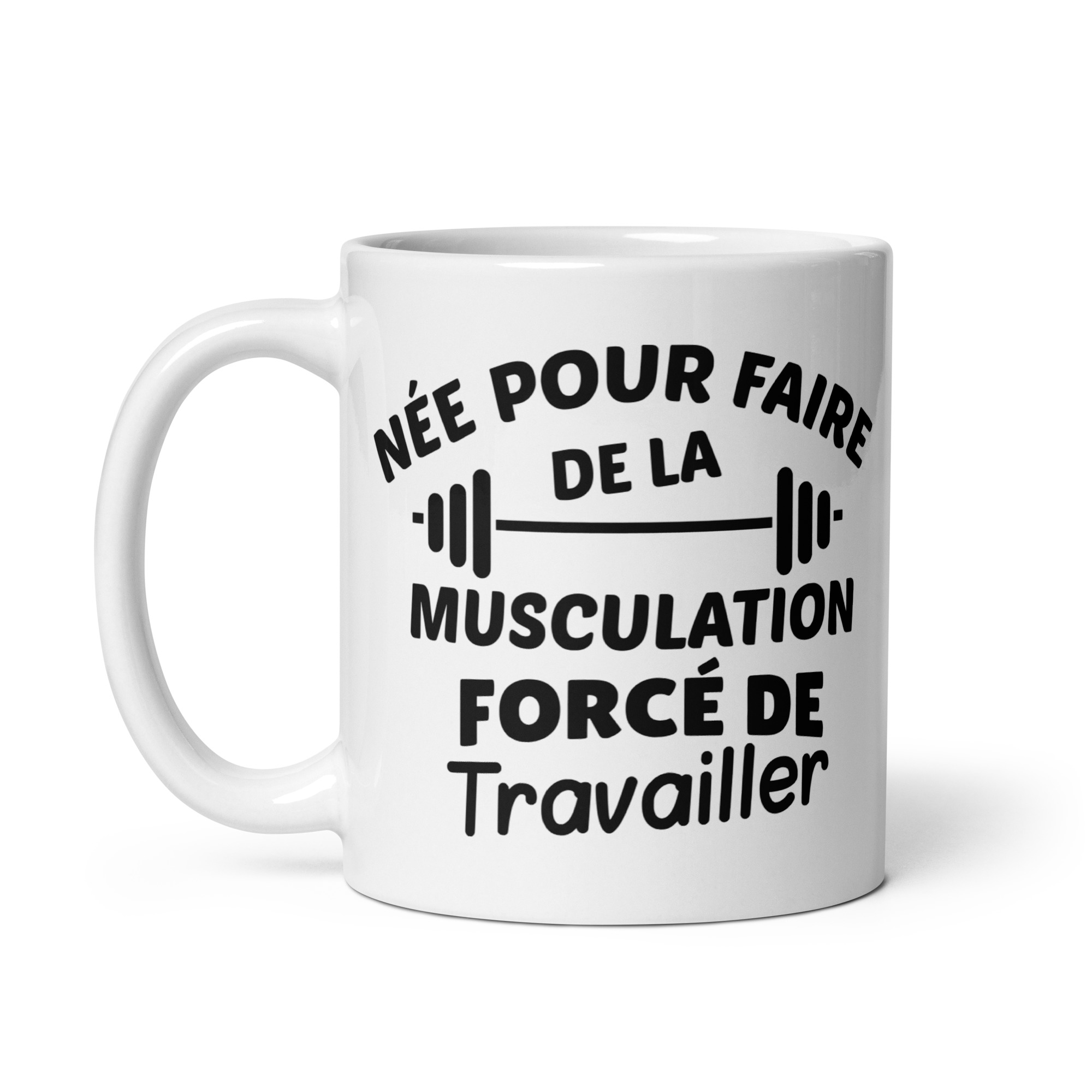 Mug Blanc Brillant Née pour faire de la musculation