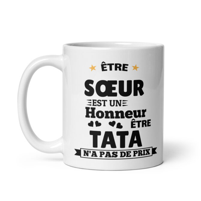 Mug Blanc Brillant Être sœur est un honneur être tata n’a pas de prix