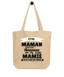Tote Bag Bio Être maman est un honneur être mamie n’a pas de prix